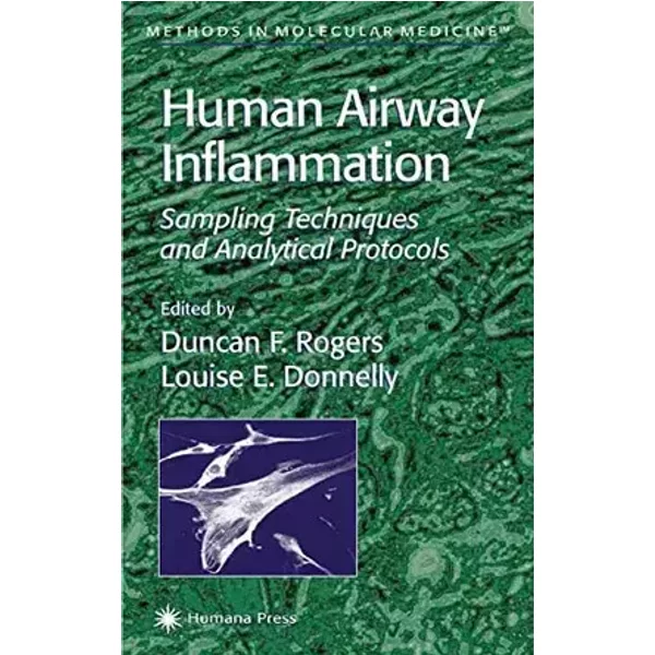 Human Airway Inflammation: Sampling Techniques and Analytical Protocols (Methods in Molecular Medicine, 56)