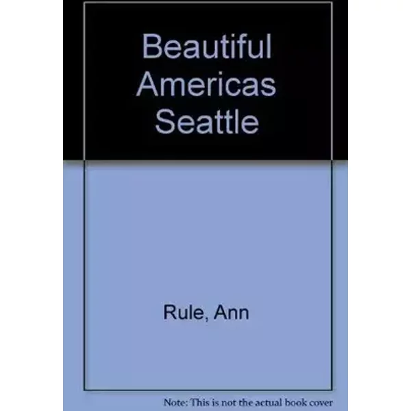 Beautiful Americas Seattle - Ann Rule, Craig Tuttle