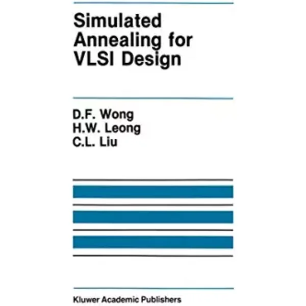 Simulated Annealing for Vlsi Design - D.F. Wong, H.W. Leong, H.W. Liu