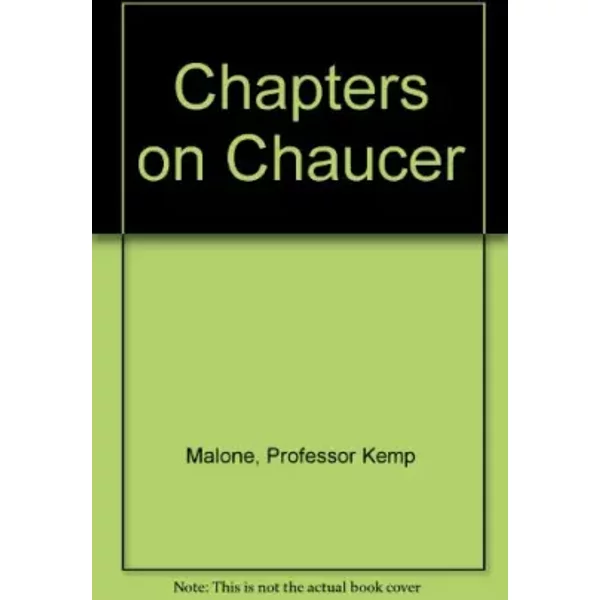 Chapters On Chaucer - Professor Kemp Malone-image