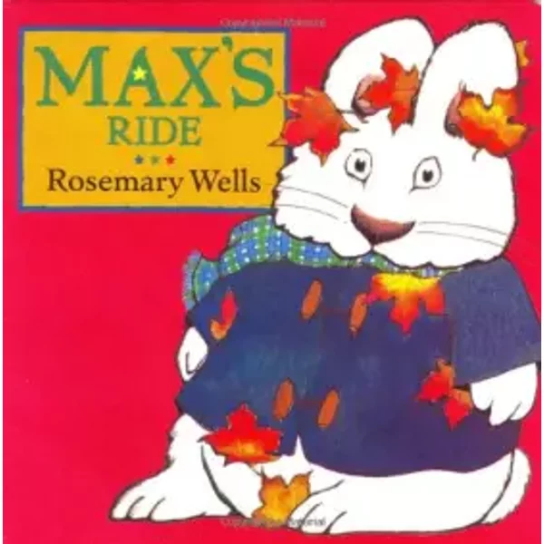 Max's Ride - Rosemary Wells