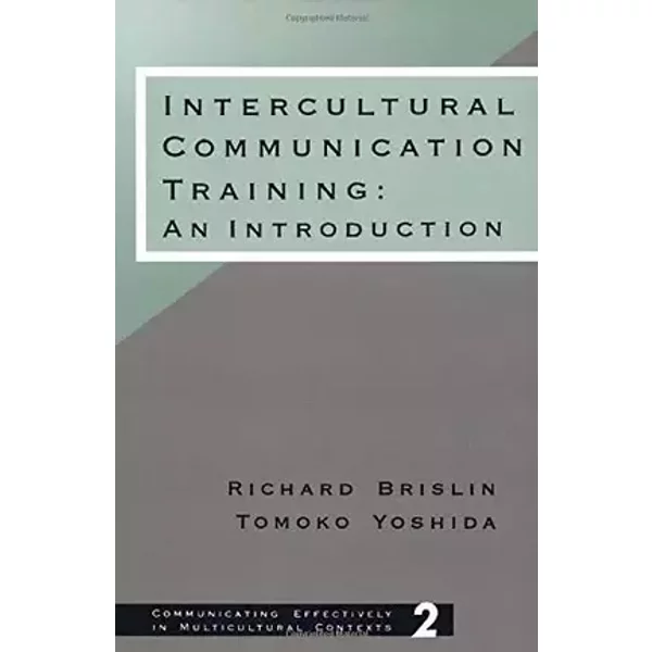 Intercultural Communication Training: An Introduction - Richard Brislin, Tomoko Yoshida