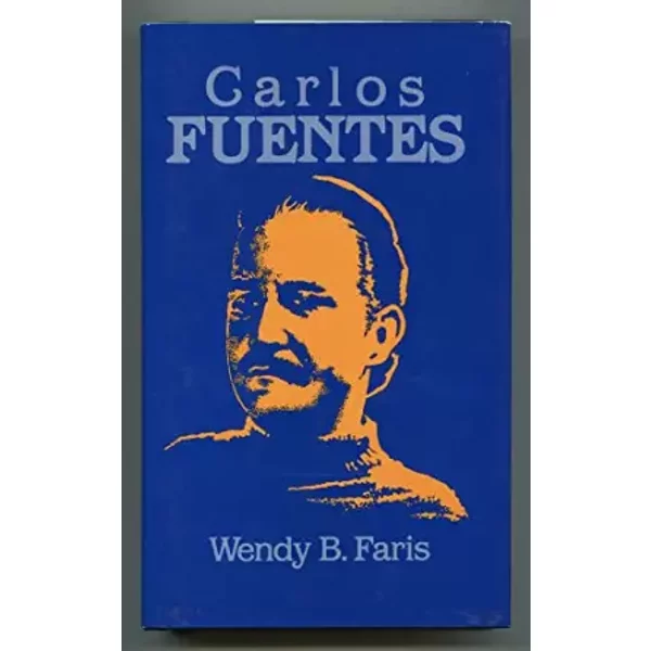 Carlos Fuentes (Literature & Life) - Wendy B. Faris