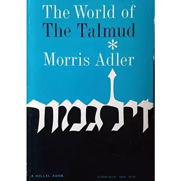 World of the Talmud - Morris Adler