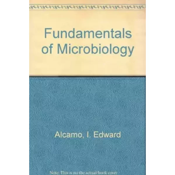 Fundamentals of Microbiology - I. Edward Alcamo