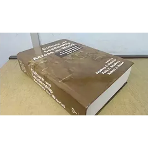 Culture and Leadership Across the World: The GLOBE Book of In-Depth Studies of 25 Societies (Organization and Management Series)