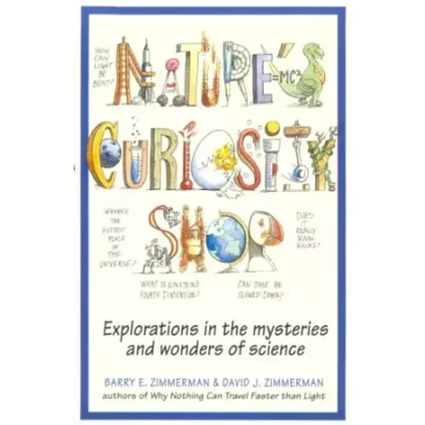 Nature's Curiosity Shop - Barry E. Zimmerman, David J. Zimmerman