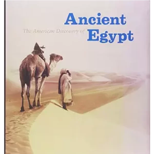 The American Discovery Of Ancient Egypt - Nancy Thomas-image