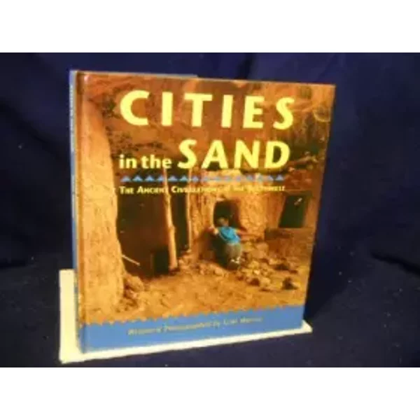 Cities In The Sand: The Ancient Civilizations Of The Southwest - Scott S. Warren-image