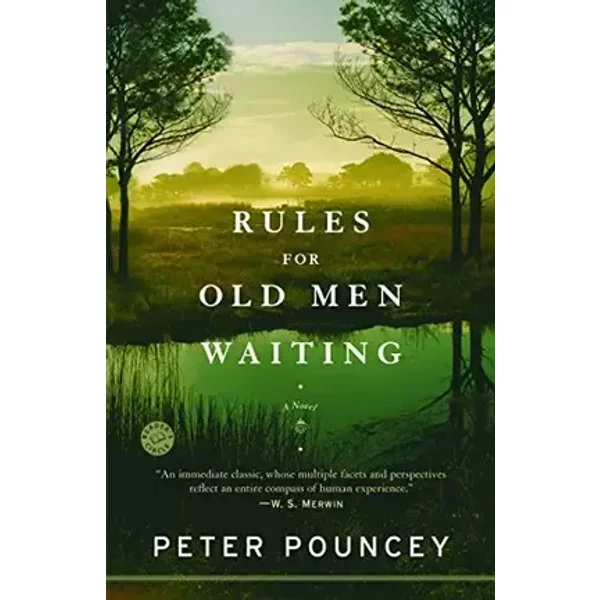 Rules for Old Men Waiting: A Novel - Peter Pouncey