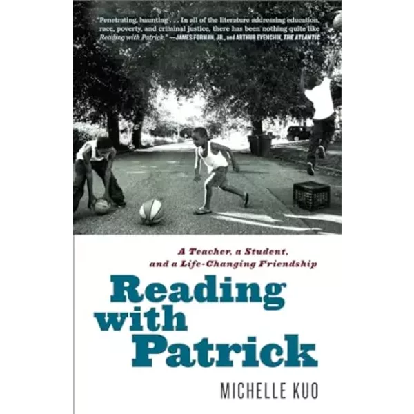 Reading with Patrick: A Teacher, a Student, and a Life-Changing Friendship - Michelle Kuo