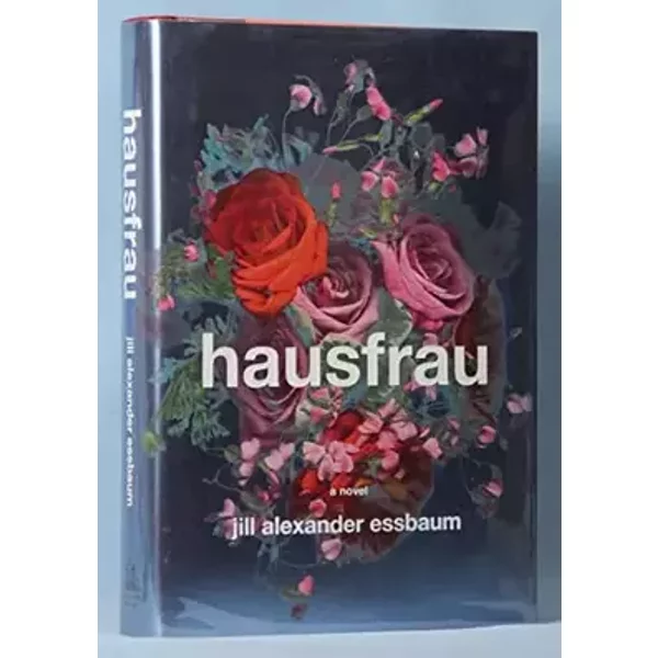 Hausfrau: A Novel - Jill Alexander Essbaum