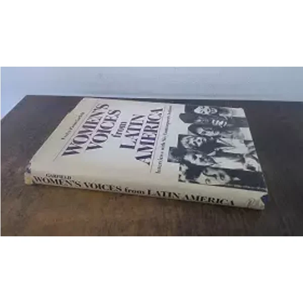 Women's Voices from Latin America: Interviews With Six Contemporary Authors - Evelyn Picon Garfield