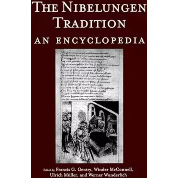 The Nibelungen Tradition: An Encyclopedia (Garland Reference Library of the Humanities)