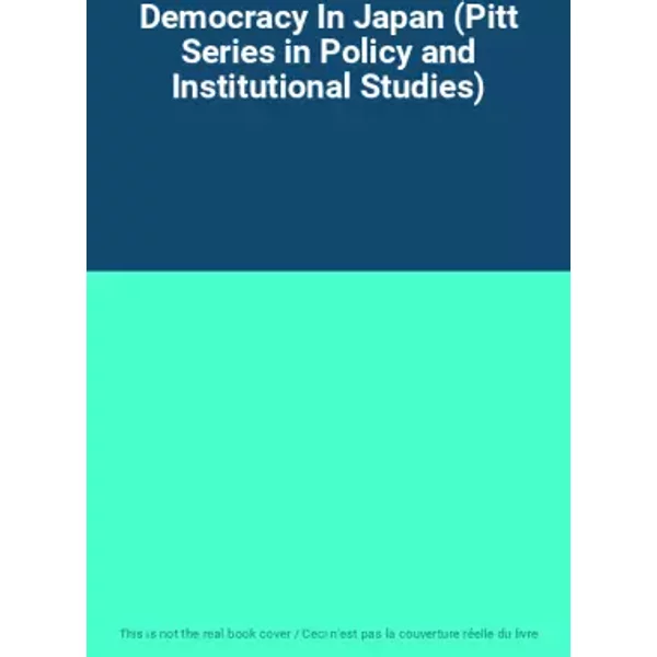 Democracy In Japan (Pitt Series in Policy and Institutional Studies)
