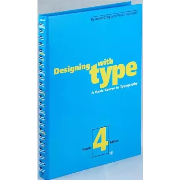 Designing With Type: A Basic Course in Typography - James Craig