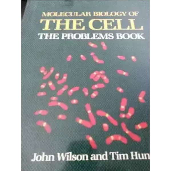 Molec Biol Cell Problem Book - John Wilson, Tim Hunt