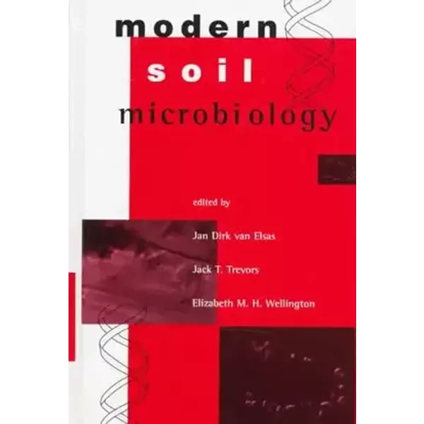 Modern Soil Microbiology (Books in Soils, Plants, and the Environment)