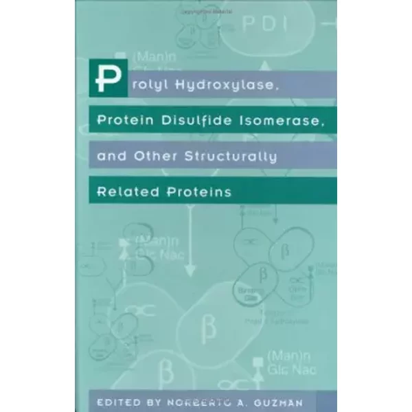 Prolyl Hydroxylase, Protein Disulfide Isomerase and Other Structurally Related Proteins - Guzman