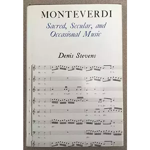 Monteverdi: Sacred, Secular, and Occasional Music - Denis William Stevens