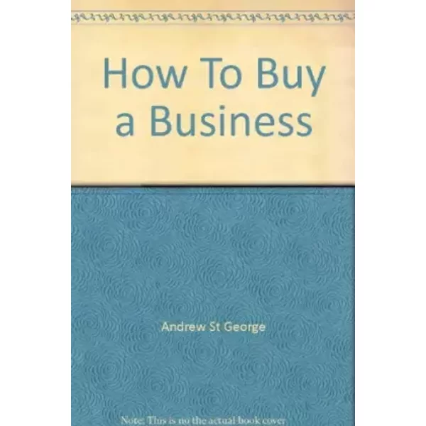 How To Buy a Business - Andrew St. George