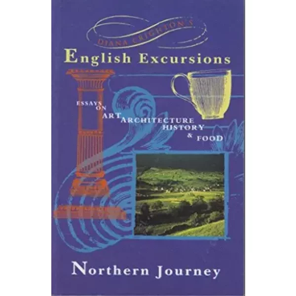 Diana Crighton's English Excursions: Northern Journey - Diana Crighton