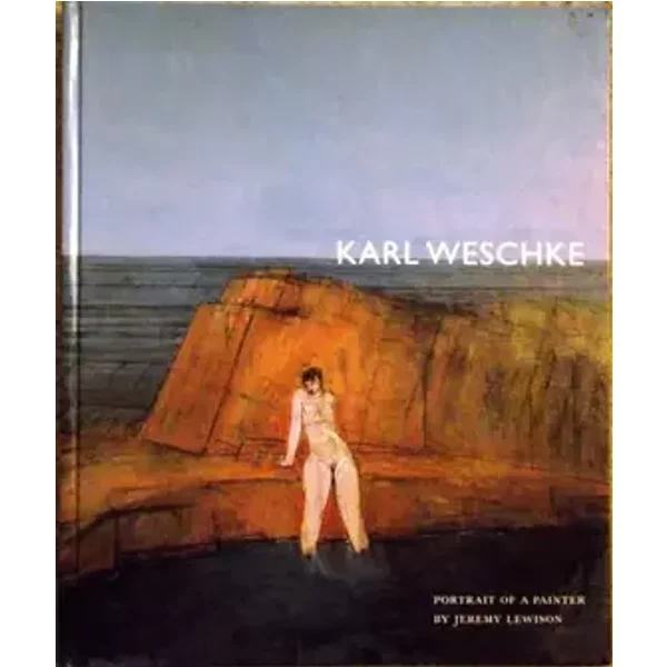 Karl Weschke: Portrait of a painter - Jeremy Lewison