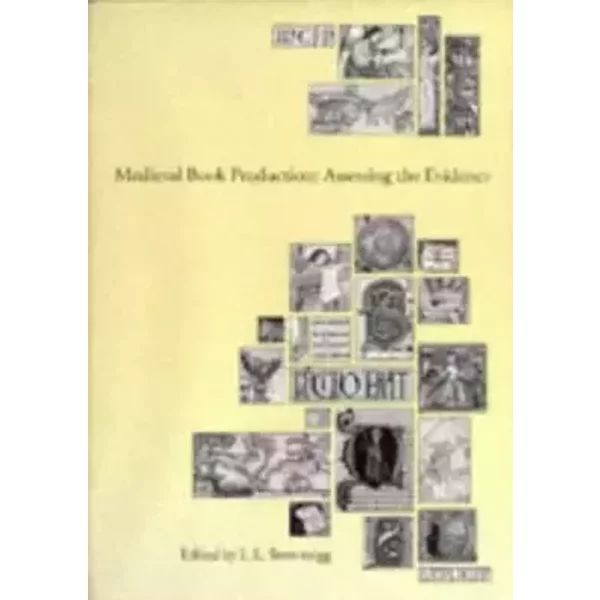 Medieval Book Production Assessing: The Evidence, Proceedings of the Second Conference of the Seminar in the District