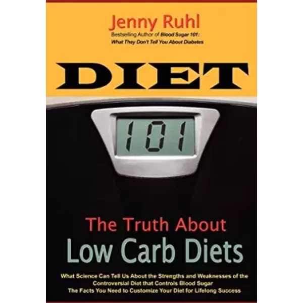Diet 101: The Truth About Low Carb Diets - Jenny Ruhl