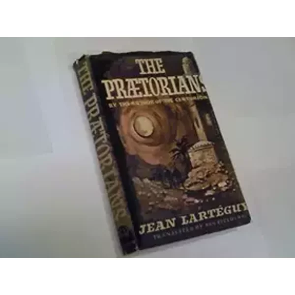 The Praetorians - Jean Larteguy