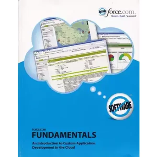 SalesForce.com Fundamentals: An Introduction to Custom Application Development in the Cloud - chris-mcguire-caroline-roth-dave-carroll-nick-tran