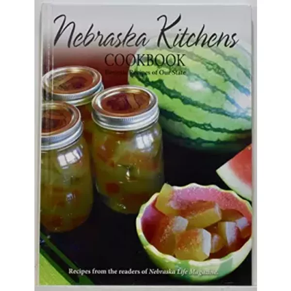 Nebraska Kitchens Cookbook: Favorite Recipes of Our State - NE Life Magazine