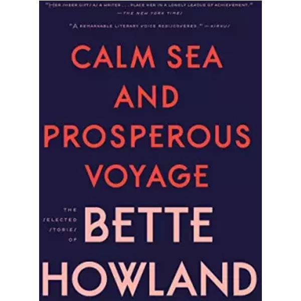 Calm Sea and Prosperous Voyage - Bette Howland