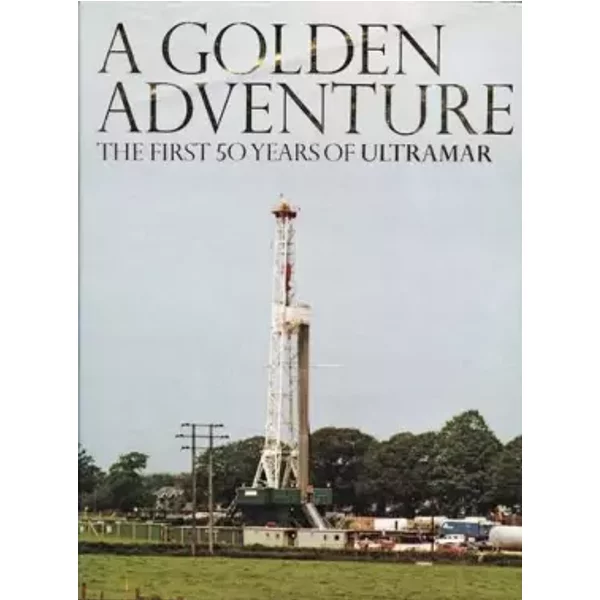 A Golden Adventure: The First Fifty Years of Ultramar - Paul Atterbury, Julia MacKenzie