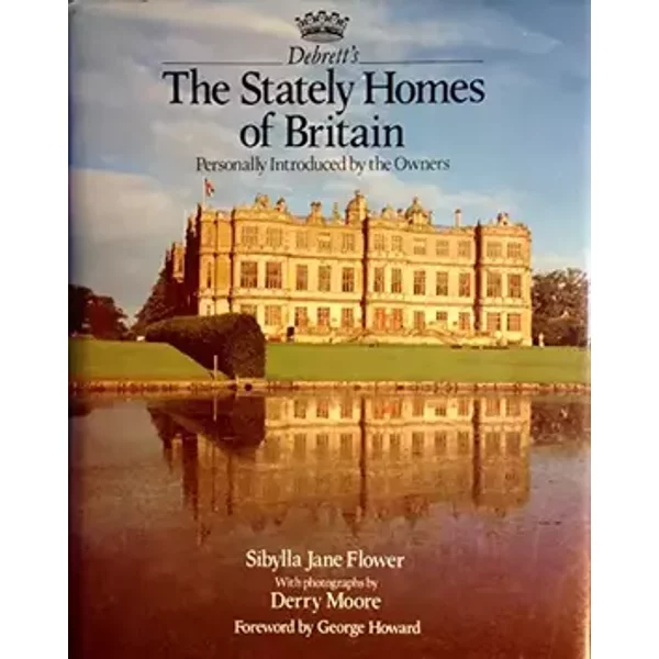 Debrett's the stately homes of Britain: Personally introduced by the owners - Sibylla Jane Flower