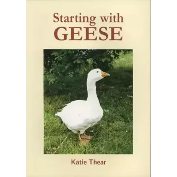 Starting With Geese - Katie Thear