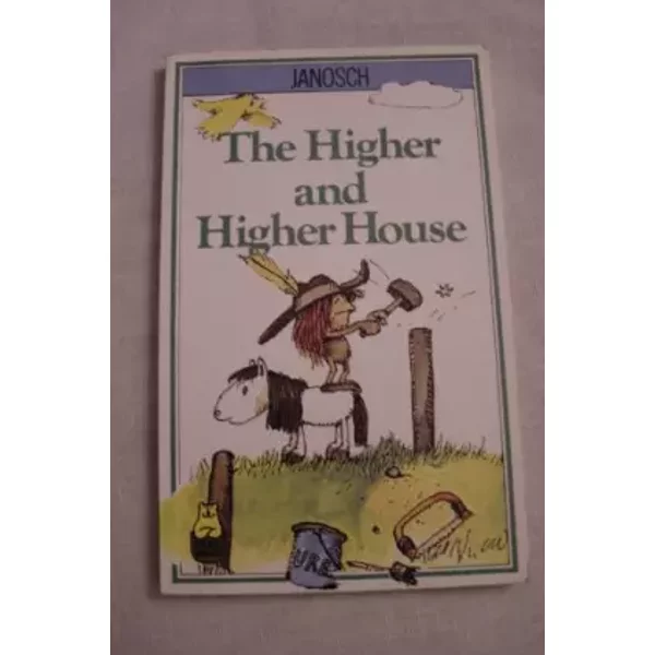 The Higher and Higher House and The Day Trip to London - Janosch, Anthea Bell
