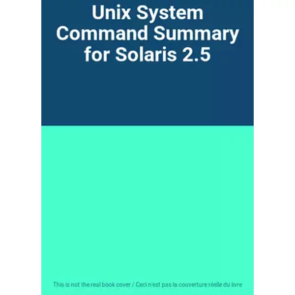 Unix System Command Summary for Solaris 2.5