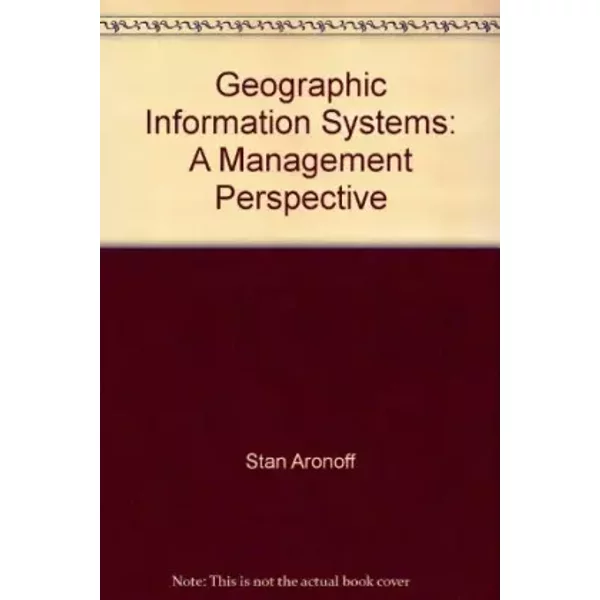 Geographic Information Systems: A Management Perspective - Stan Aronoff-image