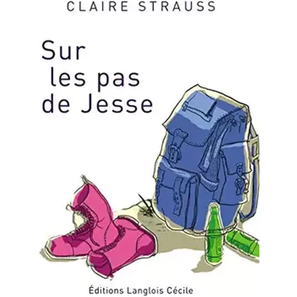Sur les pas de Jesse - Claire Strauss