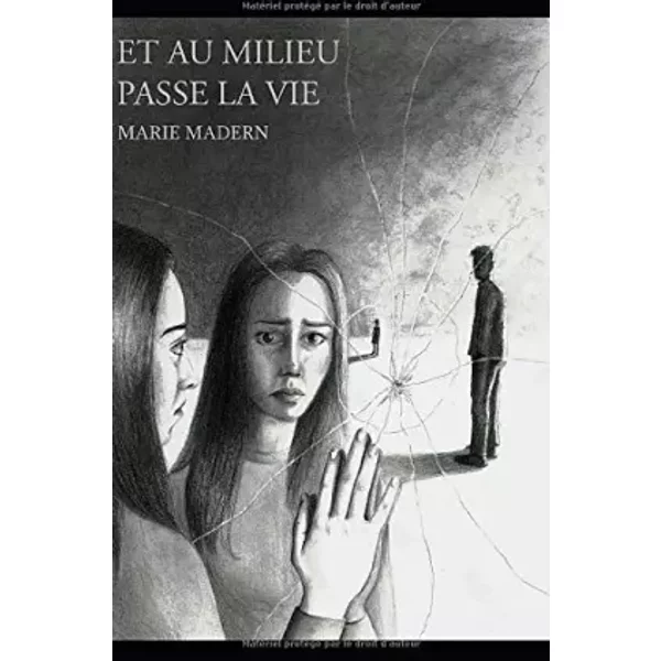 Et Au Milieu Passe La Vie (French Edition) - Marie Madern-image