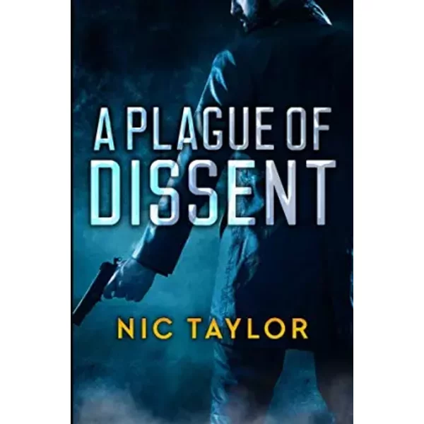 A Plague of Dissent - Nic Taylor