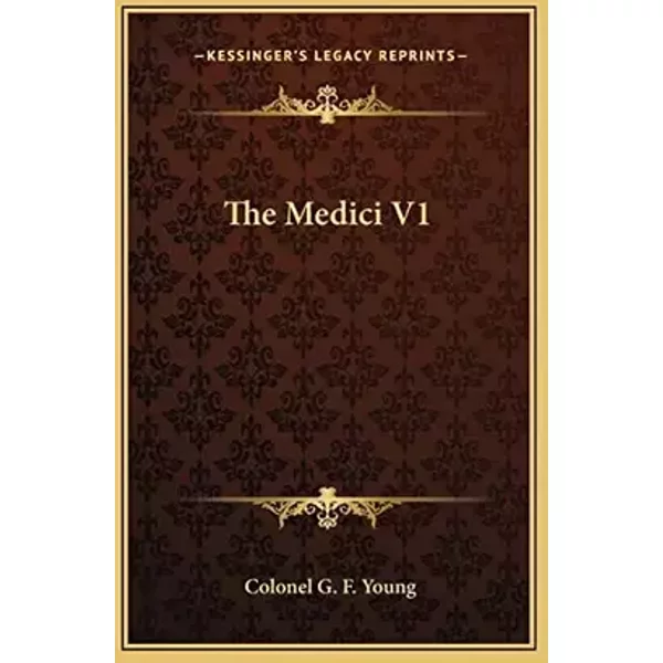 The Medici V1 - Colonel G F Young
