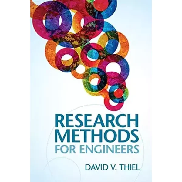 Research Methods for Engineers - David V. Thiel