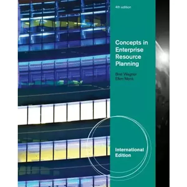 Concepts in Enterprise Resource Planning - Bret Wagner