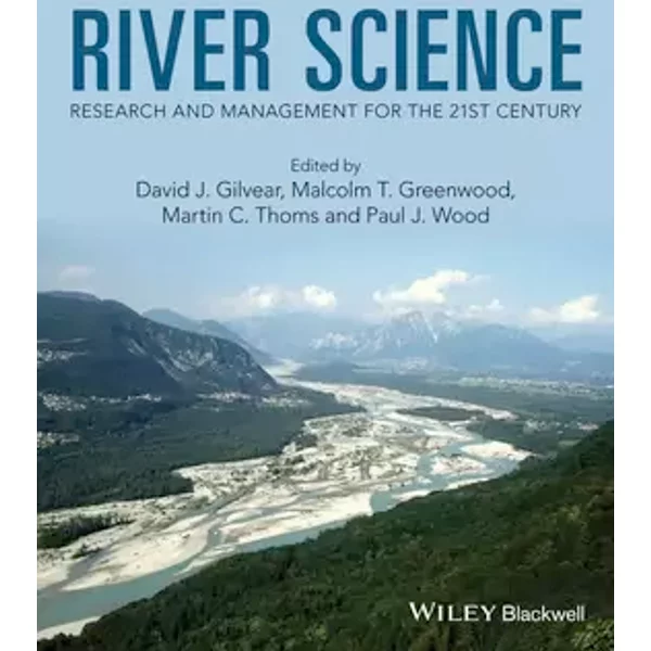 River Science: Research and Management for the 21st Century