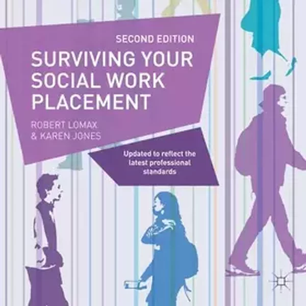 Surviving your Social Work Placement - Karen Jones