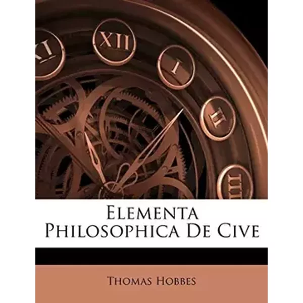 Elementa Philosophica De Cive (Latin Edition) - Thomas Hobbes