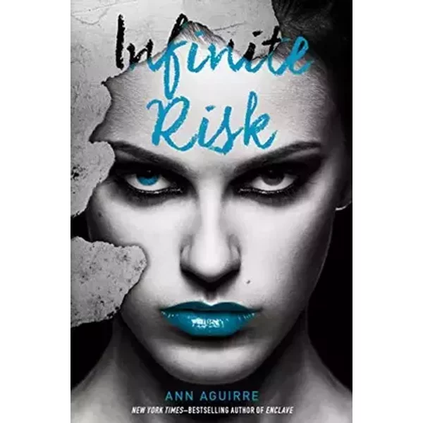 Infinite Risk (The Immortal Game, 3) - Ann Aguirre