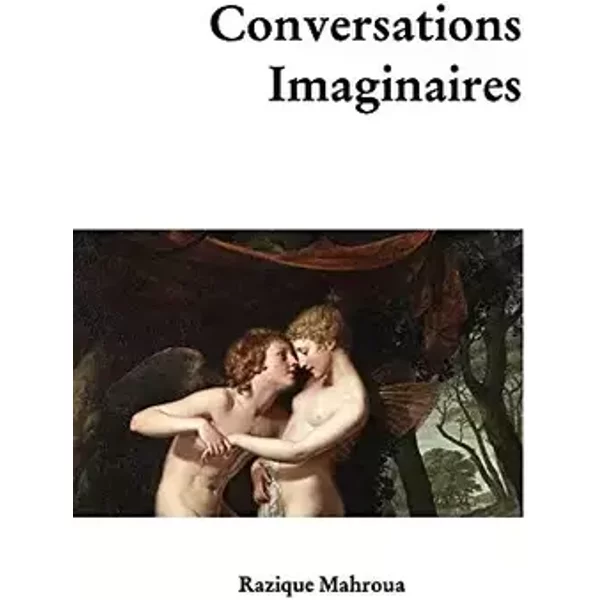 Conversations Imaginaires (French Edition) - Razique M.